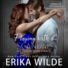 Playing with a Scandal by Erika Wilde audiobook
