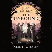 Jilly Watson: The Unbound by  Neil F. Wilson audiobook