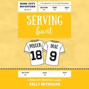 Serving Bunt by  Kelly Reynolds audiobook