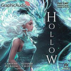 Hollow [Dramatized Adaptation] by Caroline Peckham audiobook