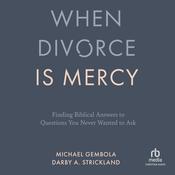 When Divorce Is Mercy by  Darby Strickland audiobook