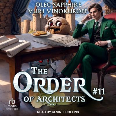 The Order of Architects: Book 11 by Oleg Sapphire audiobook