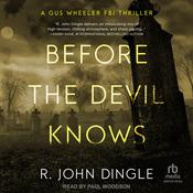 Before the Devil Knows by  R. John Dingle audiobook