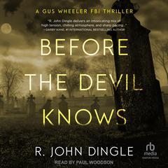 Before the Devil Knows by R. John Dingle audiobook