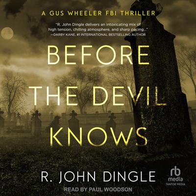 Before the Devil Knows by R. John Dingle audiobook