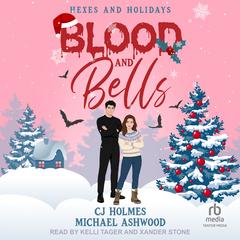 Blood and Bells by CJ Holmes audiobook