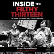 Inside the Filthy Thirteen by  Barbara Agnew Maloney audiobook