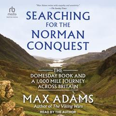 Searching for the Norman Conquest by Max Adams audiobook
