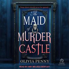 The Maid of Murder Castle by Olivia Penny audiobook