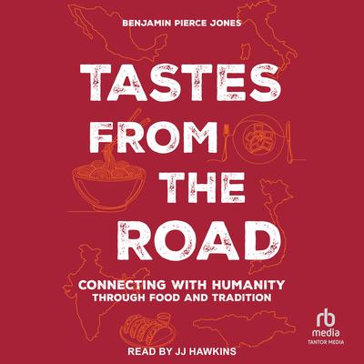 Tastes from the Road by Benjamin Pierce Jones audiobook