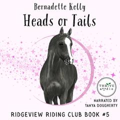 Heads or Tails? by Bernadette Kelly audiobook