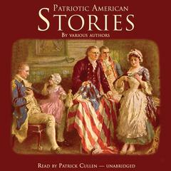 Patriotic American Stories by various authors audiobook