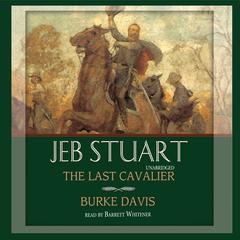 Jeb Stuart by Burke Davis audiobook