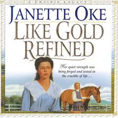 Like Gold Refined by Janette Oke audiobook