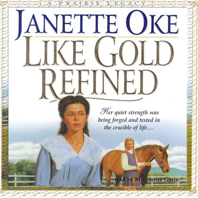 Like Gold Refined by Janette Oke audiobook