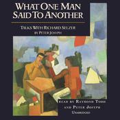 What One Man Said to Another by  Peter Josyph audiobook