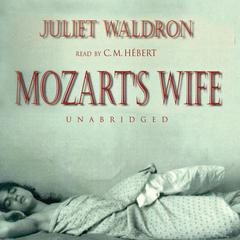 Mozart’s Wife by Juliet Waldron audiobook