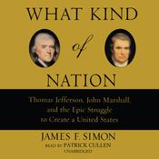 What Kind of Nation by  James F. Simon audiobook