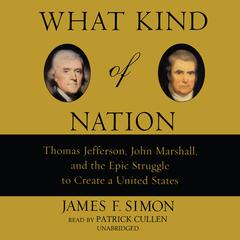 What Kind of Nation by James F. Simon audiobook