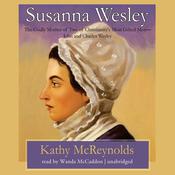 Susanna Wesley by  Kathy McReynolds audiobook