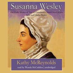 Susanna Wesley by Kathy McReynolds audiobook