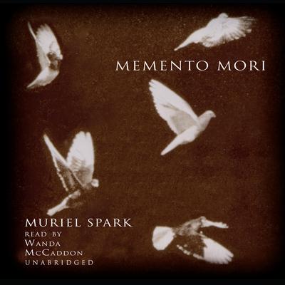 Memento Mori by Muriel Spark audiobook
