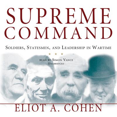 Supreme Command by Eliot A. Cohen audiobook