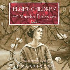 Elsie’s Children by Martha Finley audiobook