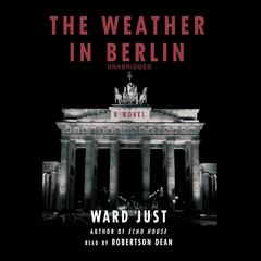 The Weather in Berlin by Ward Just audiobook