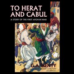 To Herat and Cabul by G. A. Henty audiobook