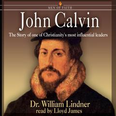 John Calvin by William Lindner audiobook