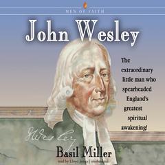 John Wesley by Basil Miller audiobook