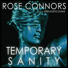 Temporary Sanity by Rose Connors audiobook
