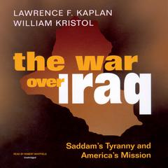 The War over Iraq by Lawrence F. Kaplan audiobook