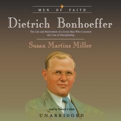 Dietrich Bonhoeffer by Susan Martins Miller audiobook