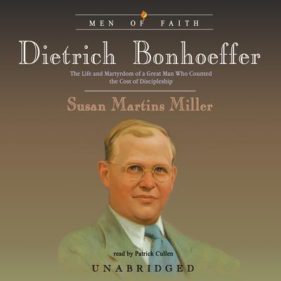 Dietrich Bonhoeffer by Susan Martins Miller audiobook