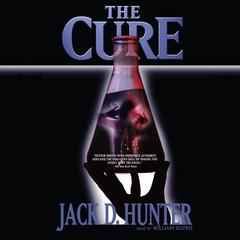 The Cure by Jack D. Hunter audiobook