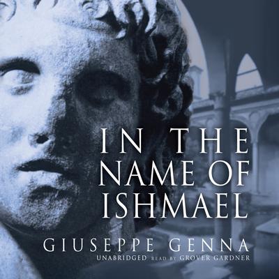 In the Name of Ishmael by Giuseppe Genna audiobook