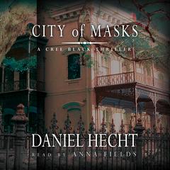 City of Masks by Daniel Hecht audiobook