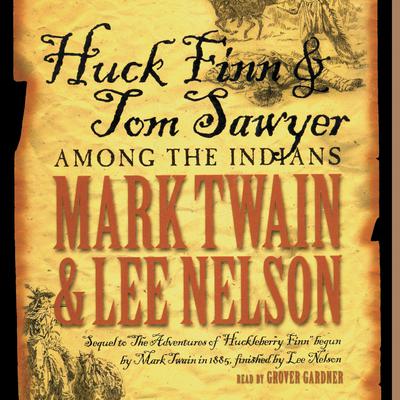 Huck Finn and Tom Sawyer among the Indians by Mark Twain audiobook