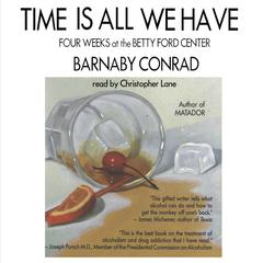 Time Is All We Have by Barnaby Conrad audiobook
