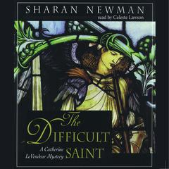 The Difficult Saint by Sharan Newman audiobook