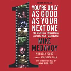 You’re Only as Good as Your Next One by Mike Medavoy audiobook