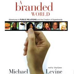 A Branded World by Michael Levine audiobook