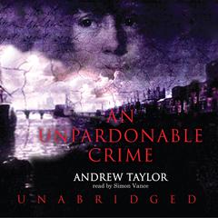 An Unpardonable Crime by Andrew Taylor audiobook
