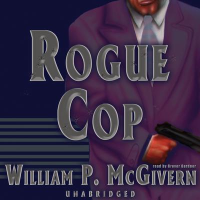 Rogue Cop by William P. McGivern audiobook