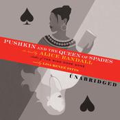 Pushkin and the Queen of Spades by  Alice Randall audiobook