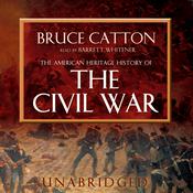 The American Heritage History of the Civil War by  Bruce Catton audiobook