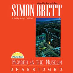 Murder in the Museum by Simon Brett audiobook