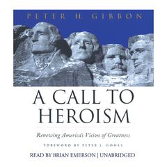 A Call to Heroism by Peter H. Gibbon audiobook